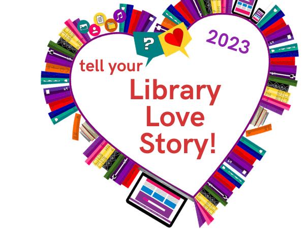 Share your Library Love Story!